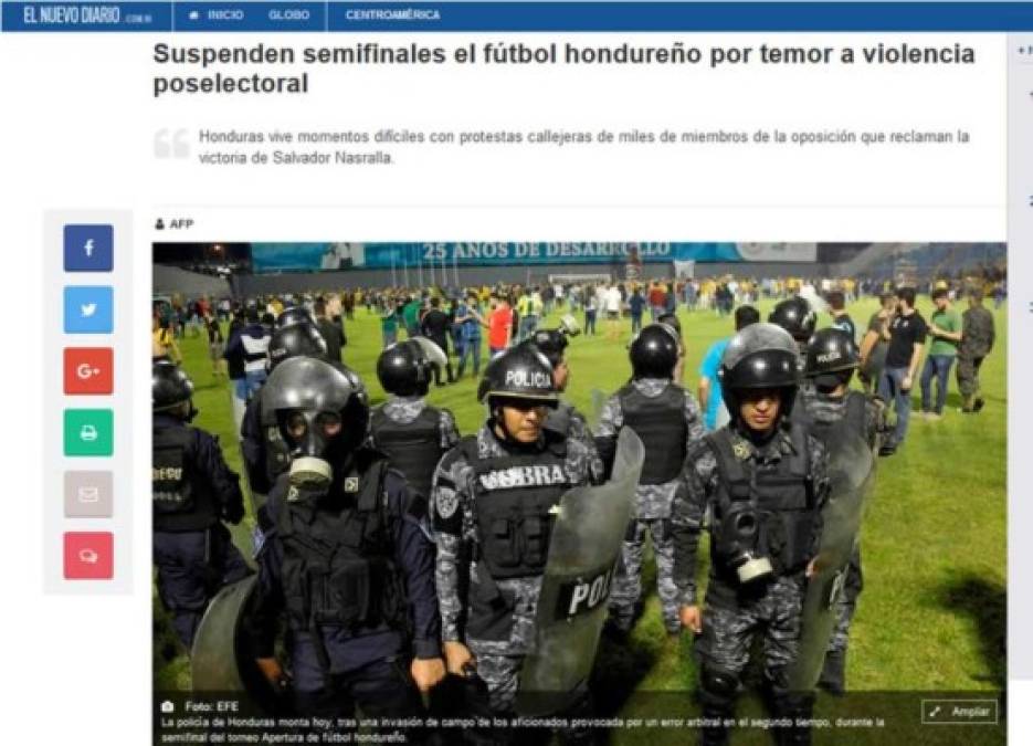 El Nuevo Diario de Nicaragua: 'Suspenden semifinales el fútbol hondureño por temor a violencia poselectoral'. 'Las autoridades del fútbol de Honduras suspendieron indefinidamente las semifinales del campeonato de primera división por temor a la violencia, como ocurrió la noche del miércoles entre Real España y Marathon en San Pedro Sula, en medio de la crisis política poselectoral'.