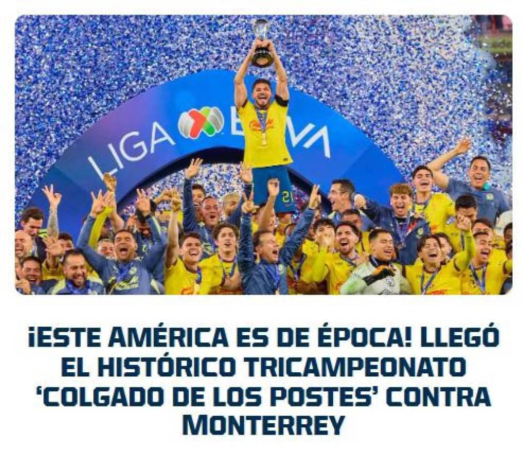 Fox Sports publica que América logró firmar el tricampeonato “colgado de los postes” después de vencer a Rayados.