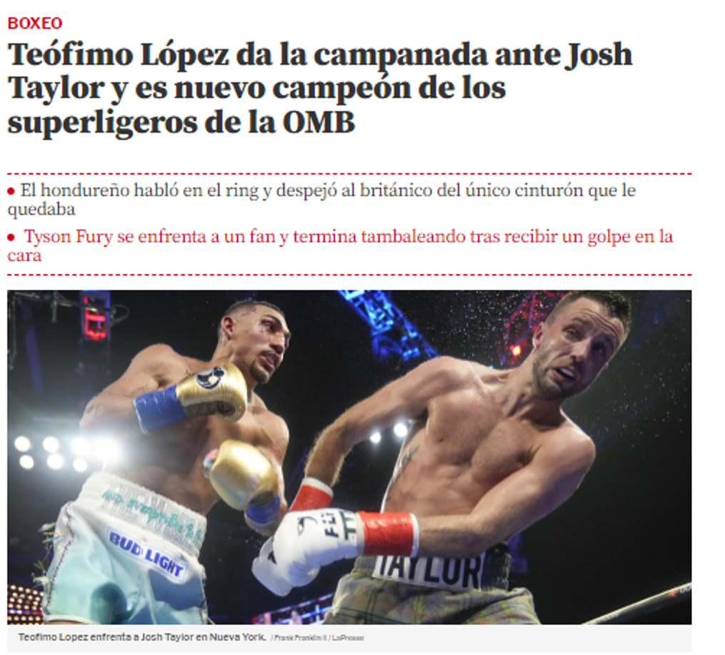 Mundo Deportivo de España: “Teófimo López da la campanada ante Josh Taylor y es nuevo campeón de los superligeros de la OMB”.