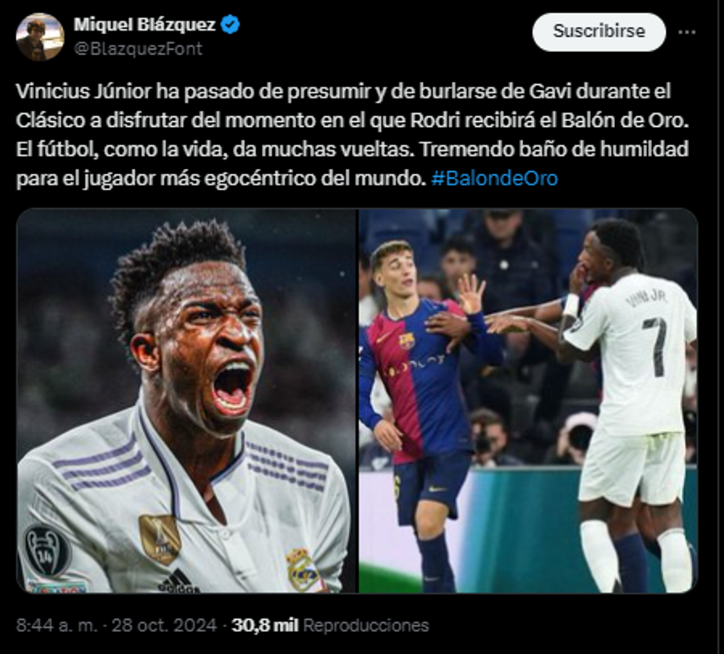 “Vinicius ha pasado de presumir y de burlarse de Gavi durante el Clásico a disfrutar del momento en el que Rodri recibirá el Balón de Oro. El fútbol, como la vida, da muchas vueltas. Tremendo baño de humildad para el jugador más egocéntrico del mundo”