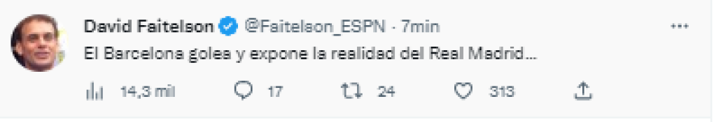 El periodista mexicano de ESPN, David Faitelson se limitó a comentar: “El Barcelona golea y expone la realidad del Real Madrid”.