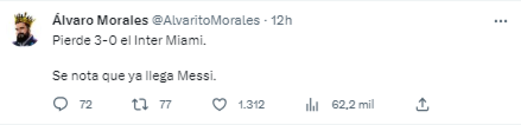 “Pierde 3 a 0 el Inter Miami. Se nota que ya llega Messi”, escribió Morales en su cuenta de Twitter atacando al argentino que lucirá el 10.