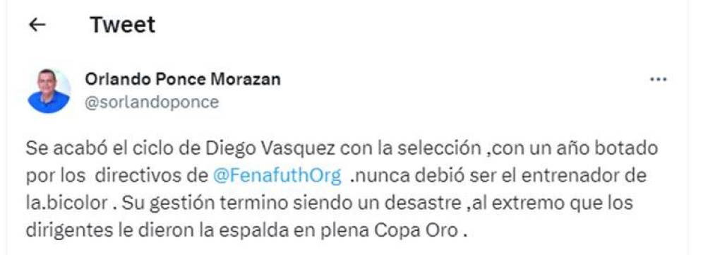 Orlando Ponce lanzó contundentes palabras: “Se acabó el ciclo de Diego Vázquez con la selección. Nunca debió de ser el DT de la Bicolor, su gestión terminó siendo un desastre, al extremo que los dirigentes le dieron la espalda en plena Copa Oro”, indicó.
