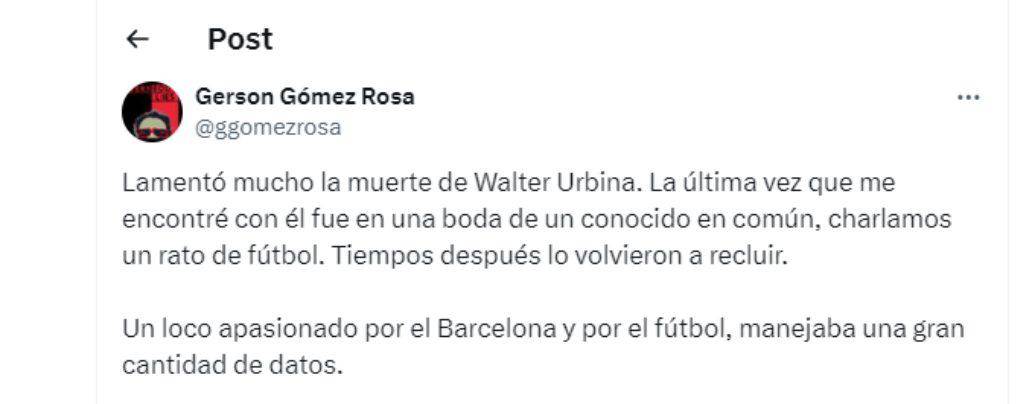 ”Lamento mucho la muerte de Walter Urbina”, señaló Gerson Gómez.