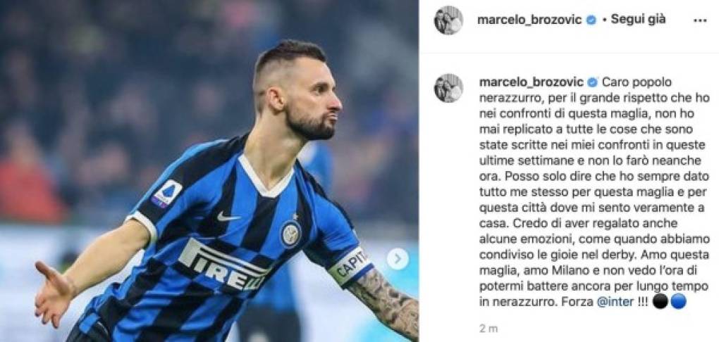 Marcelo Brozovic: El centrocampista croata anunció que no quiere irse del Inter de Milán:'Me encanta esta camiseta, me encanta Milán y no veo la hora de poder luchar durante mucho tiempo con los nerazzurri', ha afirmado el futbolista a través de una publicación en Instagram.