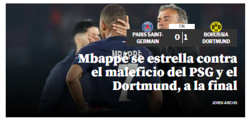 “Mbappé se estrella contra el maleficio del PSG y el Dortmund, a la final”, Mundo Deportivo de España.