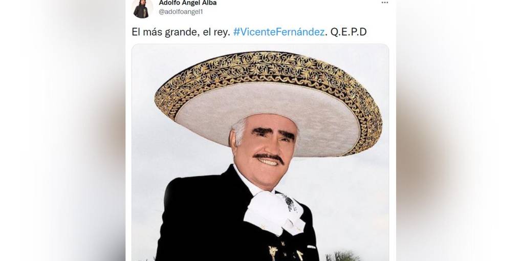 Adolfo Ángel de Los Temerarios escribió en su Twitter que Vicente Fernández es el más grande, el rey. Q.E.P.D