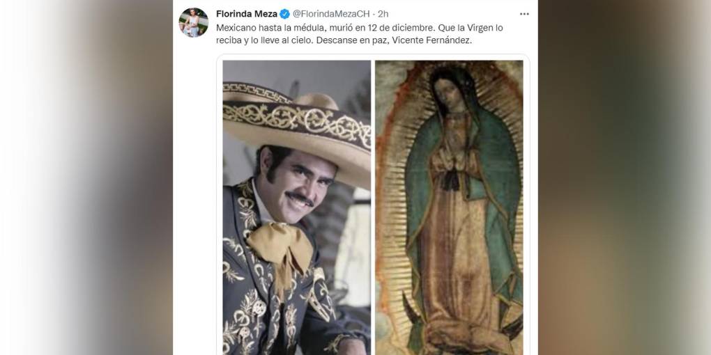 Florinda Meza también expresó su pésame: “Mexicano hasta la médula, murió en 12 de diciembre. Que la Virgen lo reciba y lo lleve al cielo. Descanse en paz, Vicente Fernández”. 