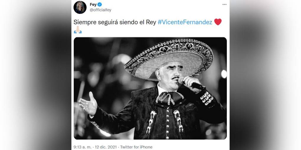 Fey dijo: “Siempre seguirá siendo el rey Vicente Fernández”. 