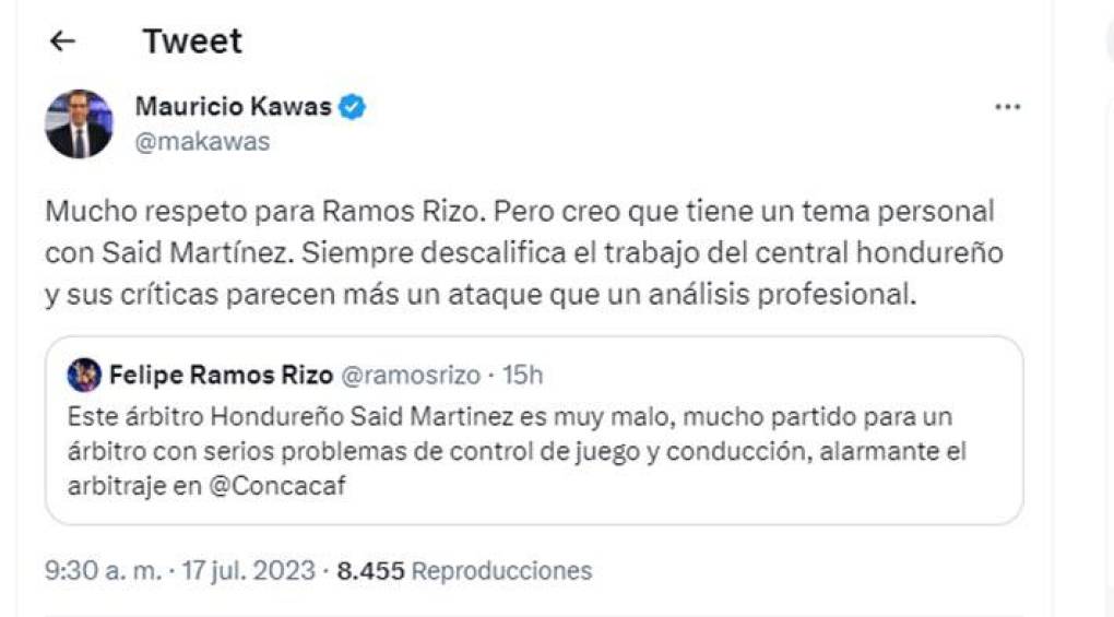El periodista hondureño Mauricio Kawas reaccionó tras la crítica de Felipe Ramos a Said Martínez: “Creo que tiene un tema personal. Siempre descalifica el trabajo del central hondureño y sus críticas parecen más un ataque que un análisis profesional”, indicó.