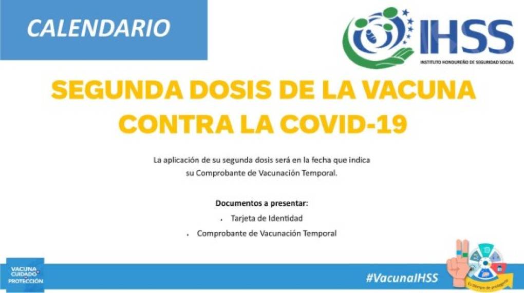 El Instituto Hondureño de Seguridad Social (Ihss) anunció la fecha y lista de empresas donde se aplicará la segunda dosis a los derechohabientes directos.