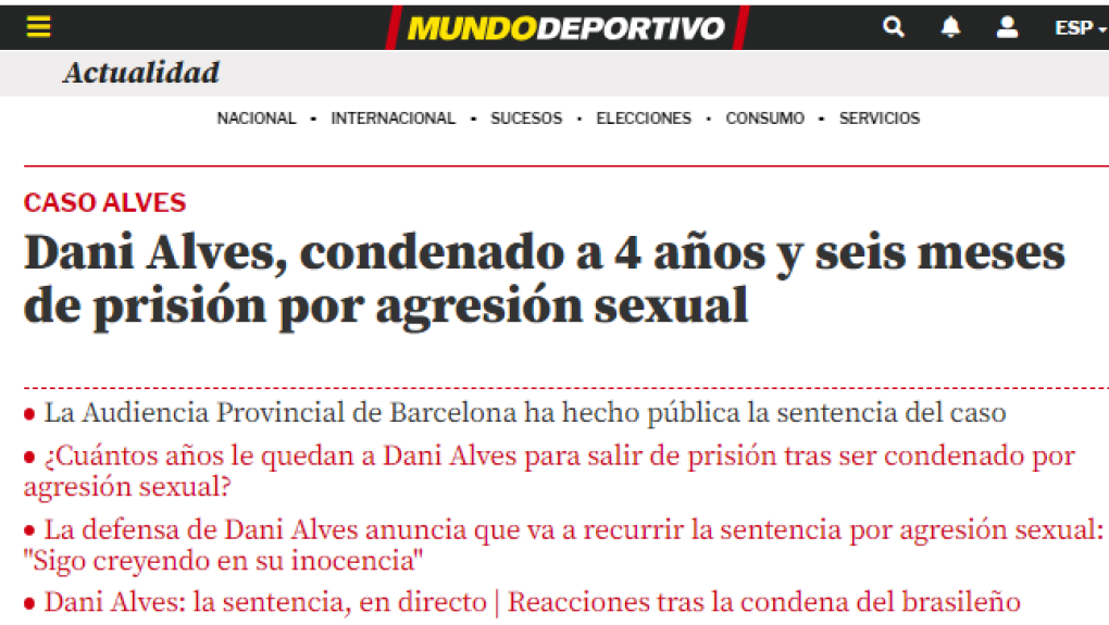 Mundo Deportivo de España: “Dani Alves, condenado a 4 años y seis meses de prisión por agresión sexual”.