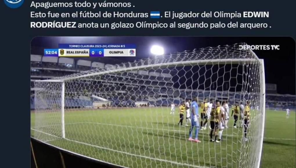 Teradeportes de Ecuador: “Apaguemos todo y vámonos. Esto fue en el fútbol de Honduras. El jugador del Olimpia, Edwin Rodríguez anota un golazo olímpico al segundo palo del arquero”.
