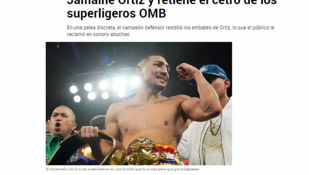 El diario Marca de España tituló: “Teófimo López vence por decisión a Jamaine Ortiz y retiene el cetro de los superligeros OMB”. “En una pelea discreta, el campeón defensor resistió los embates de Ortiz, lo que el público le reclamó en sonoro abucheo”, añadió.