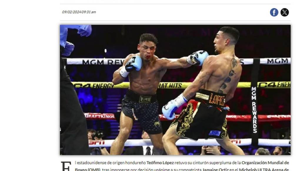 En Argentina, TyC Sports informó así sobre el triunfo del catracho: “Teófimo López se impuso ante Jamaine Ortiz. El estadounidense de origen hondureño retuvo su cinturón superpluma de la Organización Mundial de Boxeo (OMB)”.