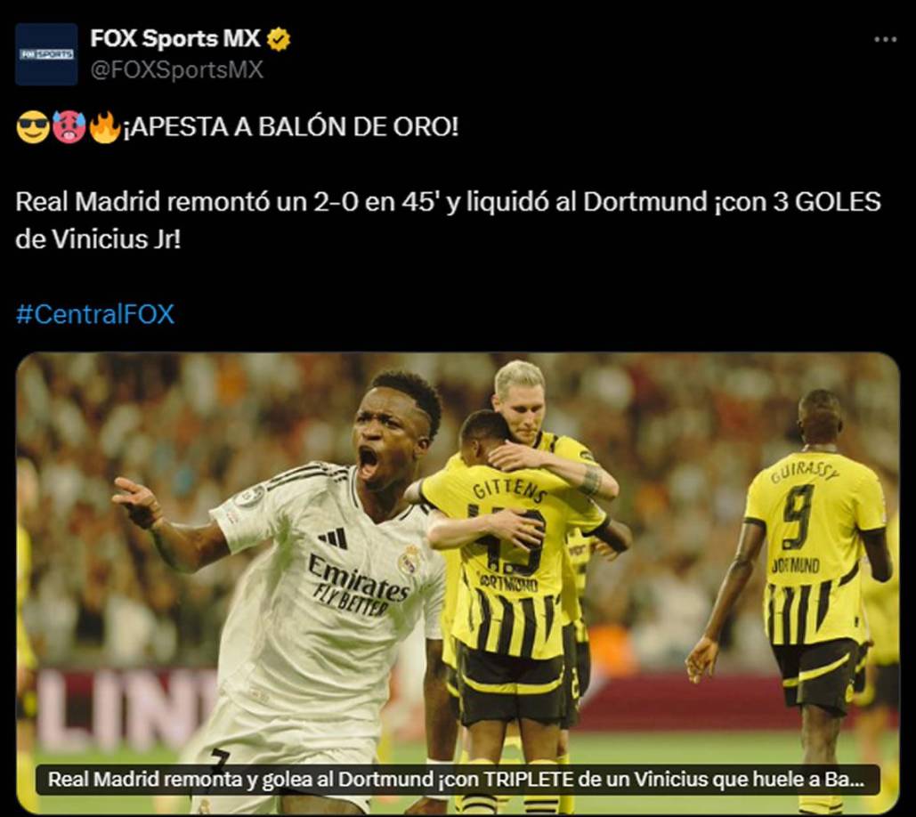 Fox Sports - “¡APESTA A BALÓN DE ORO! Real Madrid remontó un 2-0 en 45’ y liquidó al Dortmund ¡con 3 GOLES de Vinicius Jr!”.