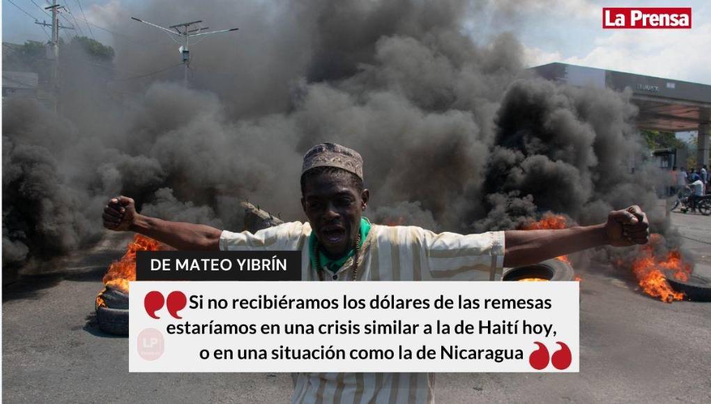 Sin entrada de divisas como las remesas, Honduras estaría en la misma situación que Haití, afirmó el empresario de la costa norte Mateo Yibrín. 