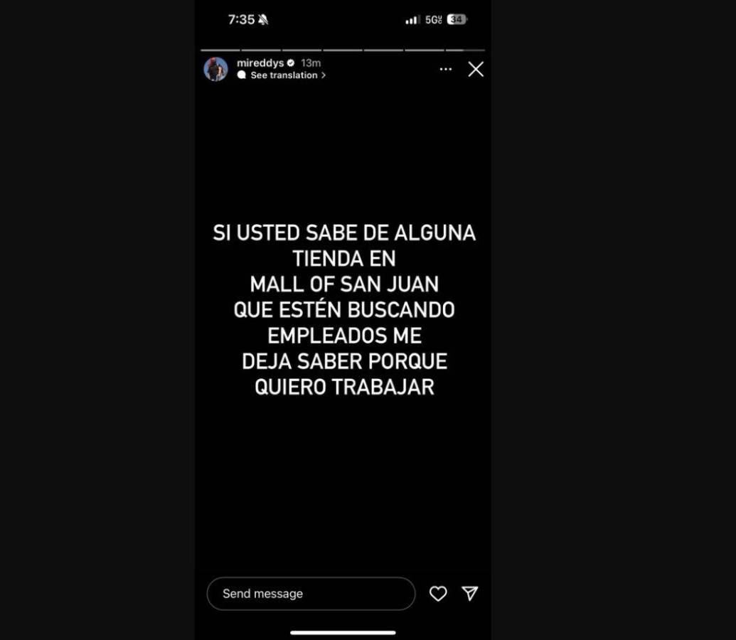“Si usted sabe de alguna tienda en Mall of San Juan que estén buscando empleados me dejan saber porque quiero trabajar”, dijo la esposa de Daddy Yankee en redes.
