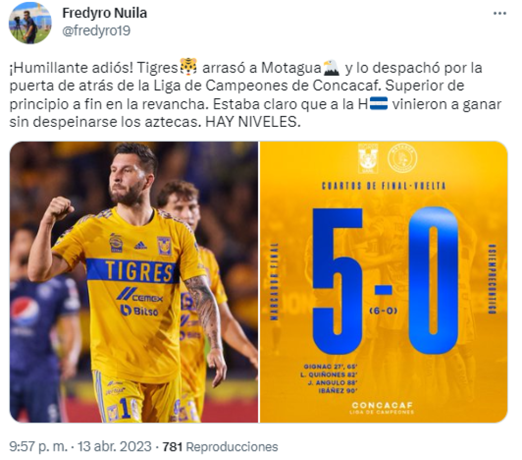 “¡Humillante adiós! Tigres arrasó a Motagua y lo despachó por la puerta de atrás de la Liga de Campeones de Concacaf”, fueron las palabras de Fredy Nuila. 