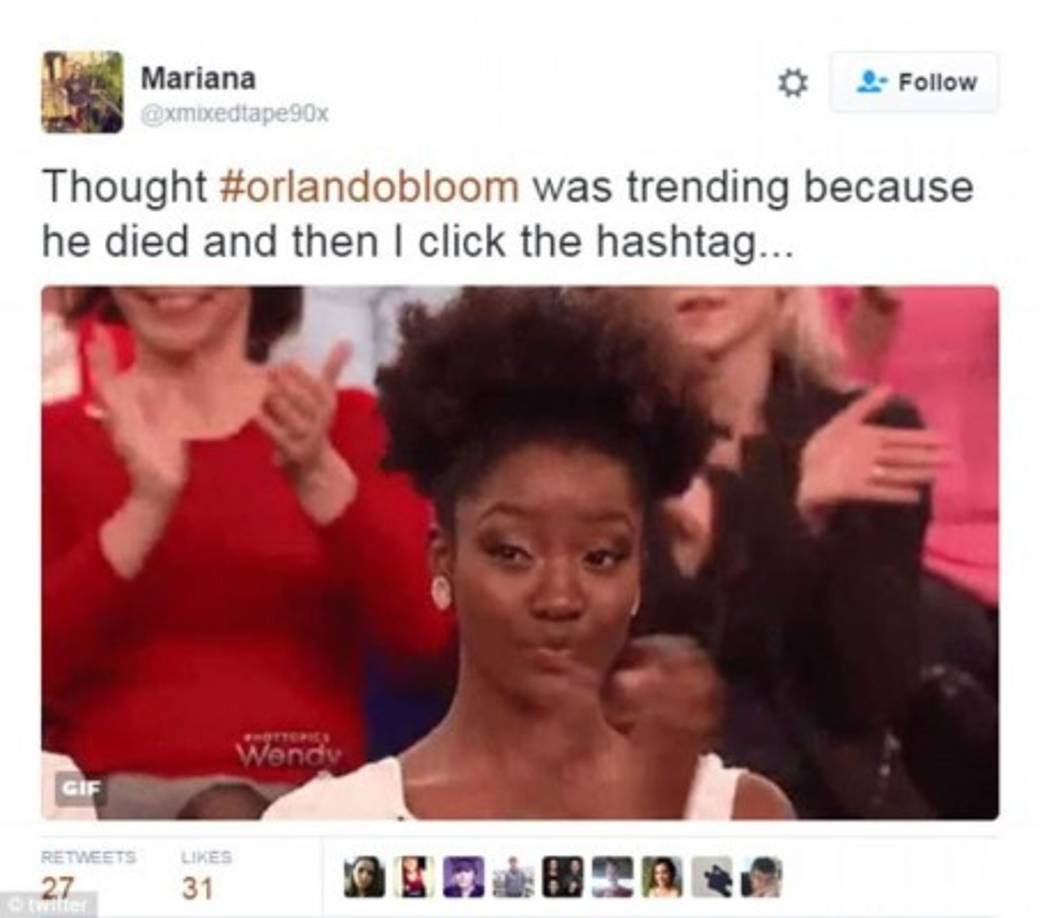 Pensé que Orlando Bloom era tendencia porque había muerto y entonces le día click a la etiqueta.