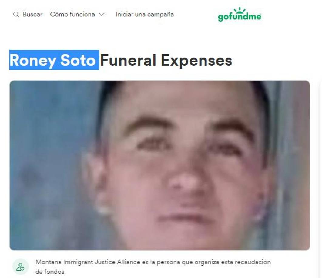 Familiares y amigos han organizado una cooperación para poder repatriar su cuerpo. SI usted desea colaborar, lo puede hacer ingresando a este link: <a rel="nofollow noopener noreferrer" href="https://www.gofundme.com/f/roney-soto-funeral-expenses?utm_source=facebook&amp;utm_medium=social&amp;utm_campaign=p_cp%20share-sheet&amp;fbclid=IwAR29avc9LnkycmHygGJ-RCfFlgxS_je6Z_lhDunYlXO7LM8EOA4u-KLRcOw" target="_blank">Gofundme</a> o también puede donar al número de cuenta: 1472-1008-028 en Banco Atlántida a nombre de su esposa Aura Yamileth Palma Gutiérrez.