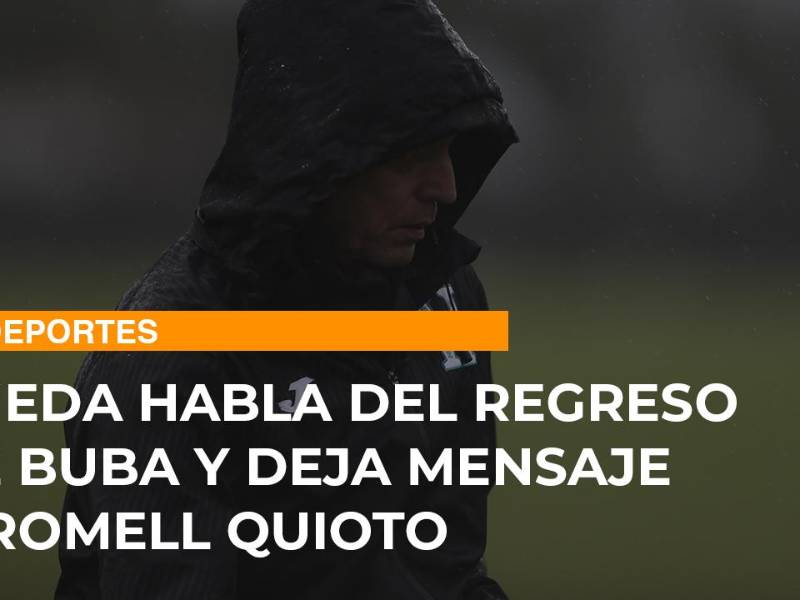 Rueda habla del regreso de Buba y deja mensaje a Romell Quioto