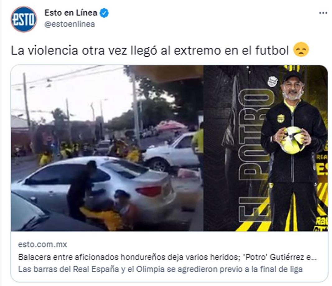 Diario Esto de México - “La violencia otra vez llegó al extremo en el fútbol. Balacera entre aficionados hondureños deja varios heridos; ‘Potro’ Gutiérrez estaba en la cancha”.