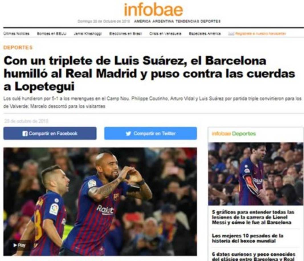 Diario Infobae: 'Con un triplete de Luis Suárez, el Barcelona humilló al Real Madrid y puso contra las cuerdas a Lopetegui'.