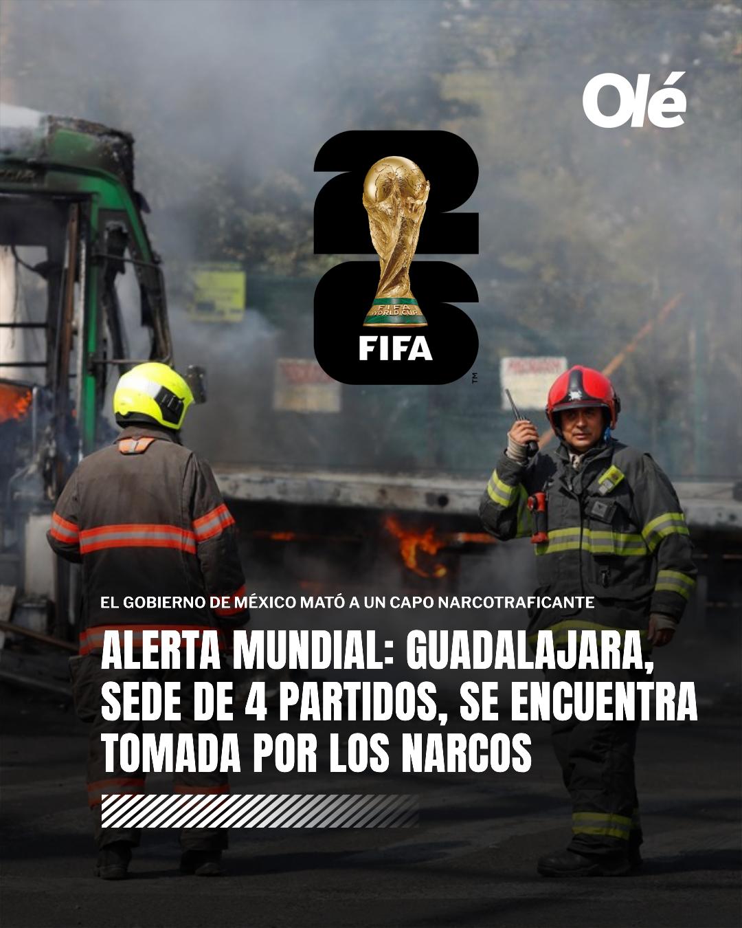 ¿Peligra sede del Mundial en México tras caos por muerte de El Mencho? Esto informan