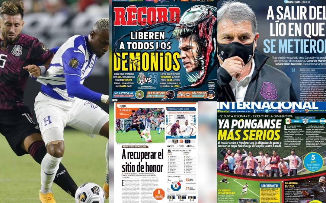 En la previa del México vs Honduras, la prensa mexicana le mete presión a su Selección y han señalado que hoy solamente se vale ganar. 