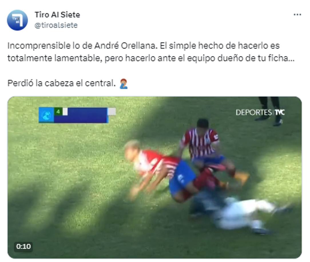 “Incomprensible lo de André Orellana. El simple hecho de hacerlo es totalmente lamentable, pero hacerlo ante el equipo dueño de tu ficha...”, fueron otras de las reacciones en redes sociales.