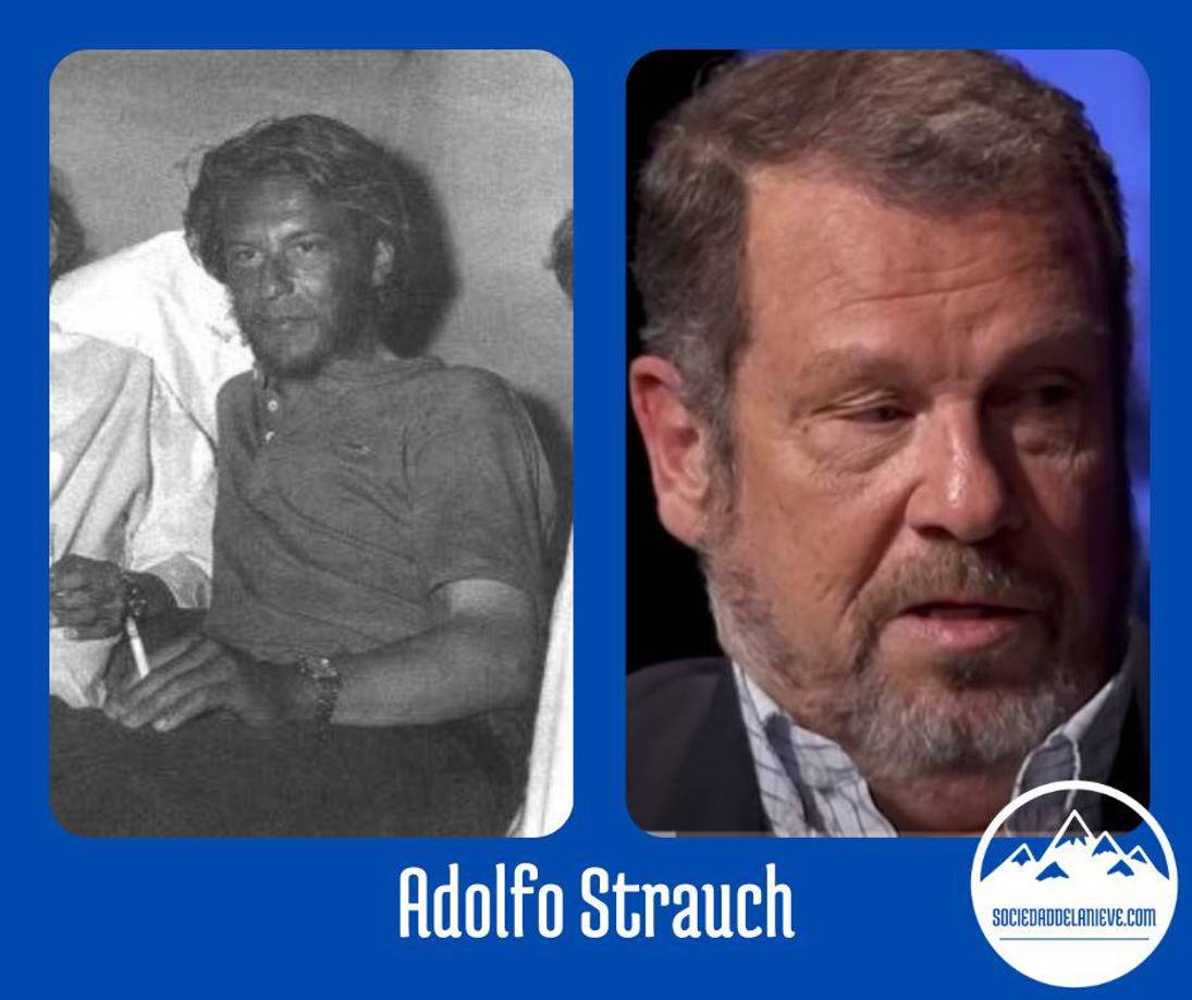 <b>Adolfo Luis Strauch: </b>Estudiaba Ingeniería Agrónoma, en parte porque su familia era dueña de una estancia. Al recobrar la conciencia luego del accidente, estaba en <b>estado de shock</b>, su primera reacción era huir. Fito Strauch fue quien<b> inventó la máquina para derretir hielo</b> y poder disponer de agua para beber y las <b>gafas de sol</b>. Años después, s<b>e casó con Paula, con la que tuvo 3 hijos.Vive en el campo</b>, donde explota su granja de ganado.