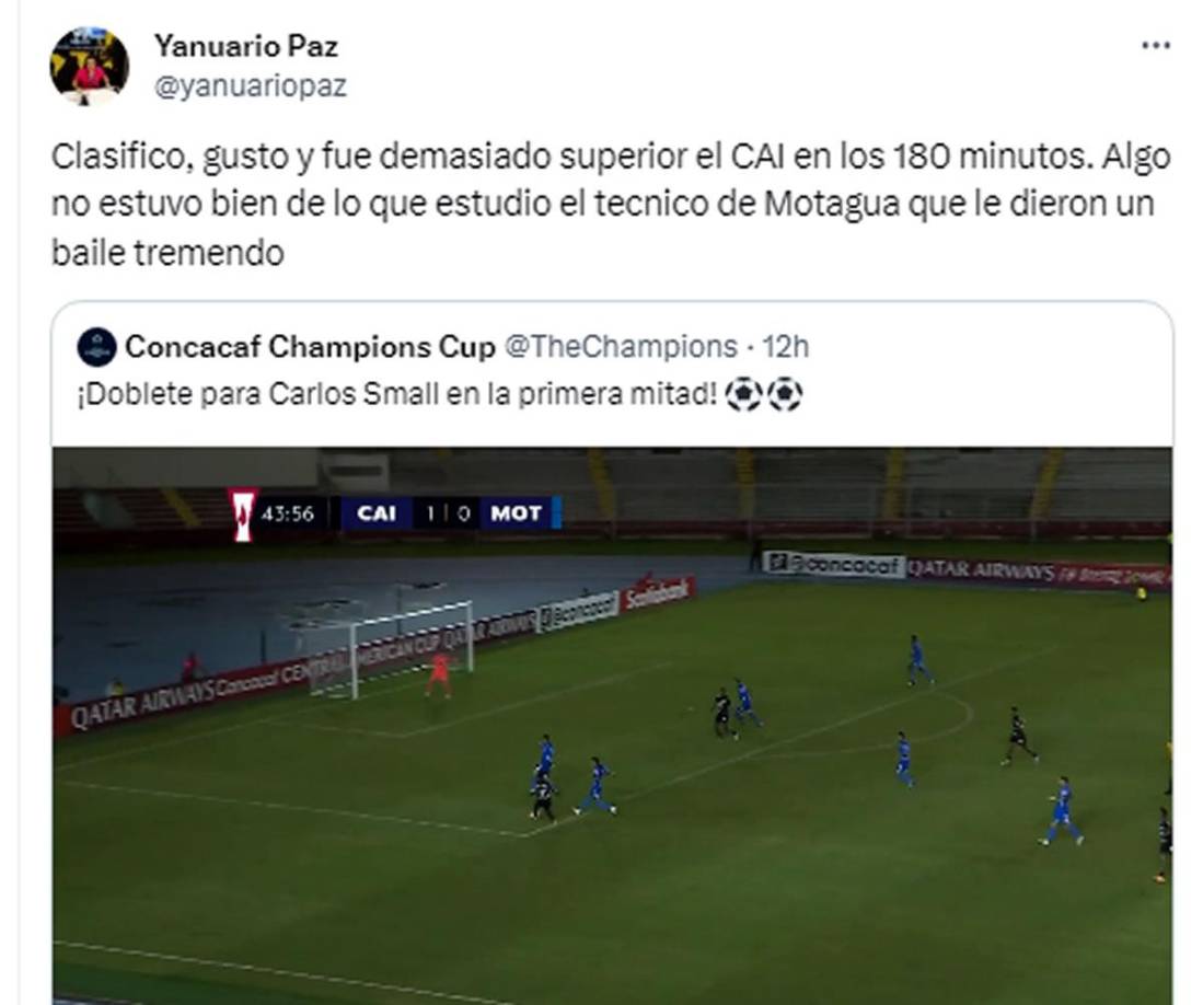 El periodista Yanuario Paz - “Clasifico, gusto y fue demasiado superior el CAI en los 180 minutos. Algo no estuvo bien de lo que estudio el tecnico de Motagua que le dieron un baile tremendo”.