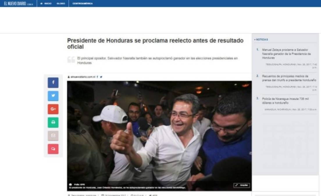 El Nuevo Diario de Nicaragua: 'Presidente de Honduras se proclama reelecto antes de resultado oficial. 'Juan Orlando Hernández se proclamó ganador de las elecciones del domingo en Honduras antes de que se divulgaran los resultados oficiales, a la vez que su principal rival, Salvador Nasralla, aseguró tener ventaja en la votación y habló de ´fraude´'.<br/>