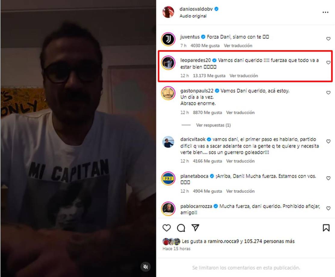 Miles de mensajes de apoyo aparecieron en los comentarios de la publicación, entre ellos el del campeón del mundo en Qatar 2022 Leandro Paredes. “Vamos Dani querido!!!! fuerza que todo va a estar bien”, escribió el futbolista de la Roma.