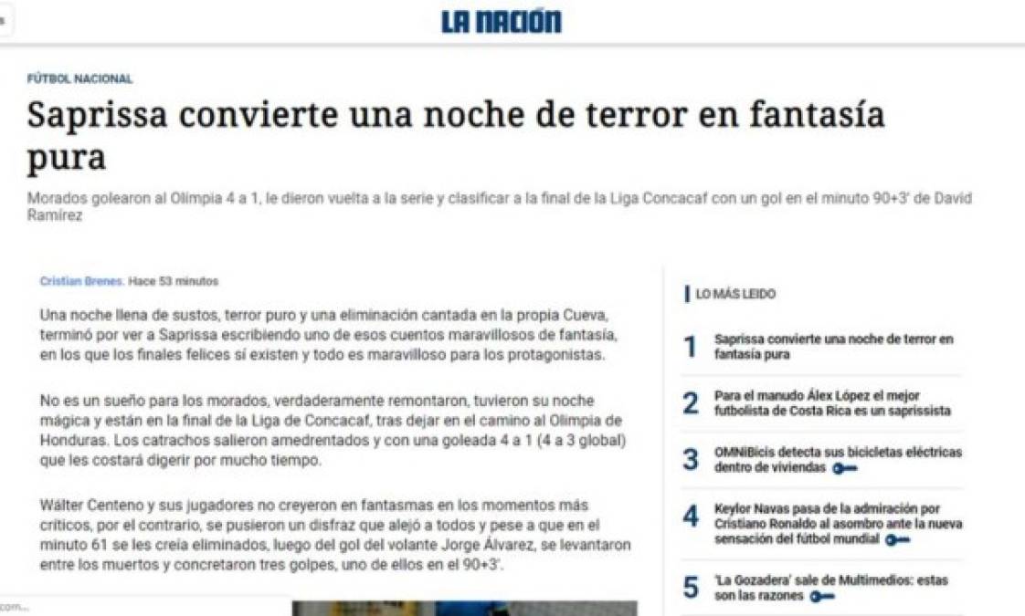 La Nación de Costa Rica: 'Saprissa convierte una noche de terror en fantasía pura'. 'Morados golearon al Olimpia 4-1, dieron vuelta a la serie y clasifican a la final de la Liga Concacaf con un gol en el minuto 90+3 de David Ramirez'.