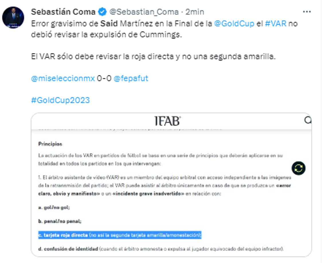 Ssebastián Coma, analista deportivo de Tigo Sport: “Error gravísimo de Said Martínez en la Final de la Copa Oro 2023.El VAR no debió revisar la expulsión de Cummings.El VAR sólo debe revisar la roja directa y no una segunda amarilla.