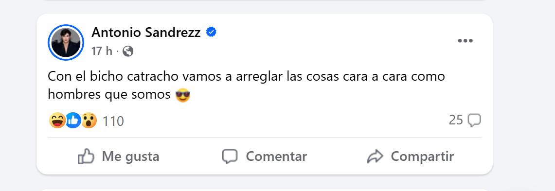 Sandrez envía mensaje: Con el bicho catracho vamos a arreglar las cosas como hombres que somos