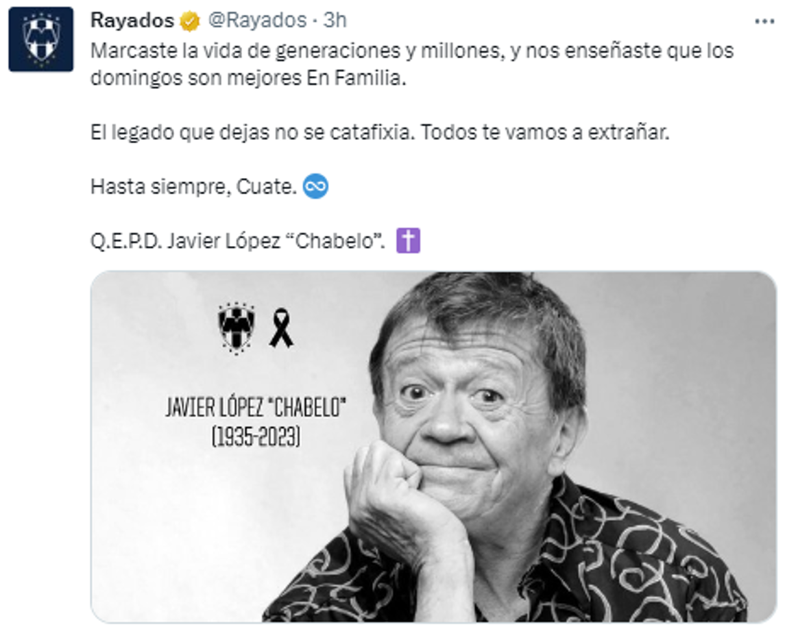 Rayados de Monterrey: “Marcaste la vida de generaciones y millones, y nos enseñaste que los domingos son mejores En Familia. El legado que dejas no se catafixia. Todos te vamos a extrañar. Hasta siempre, Cuate”: