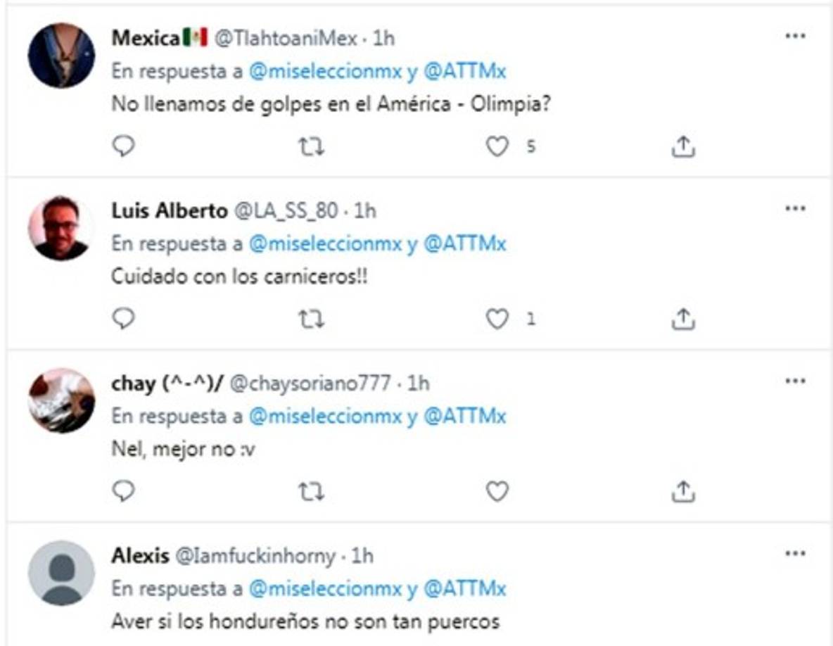 “No llenamos de golpes el América-Olimpia”, “Cuidado con los carniceros”, “Haber si los hondureños no son tan puercos”, son algunos de los comentarios que ha recibido la selección mexicana tras confirmar el amistoso en su cuenta de Twitter.