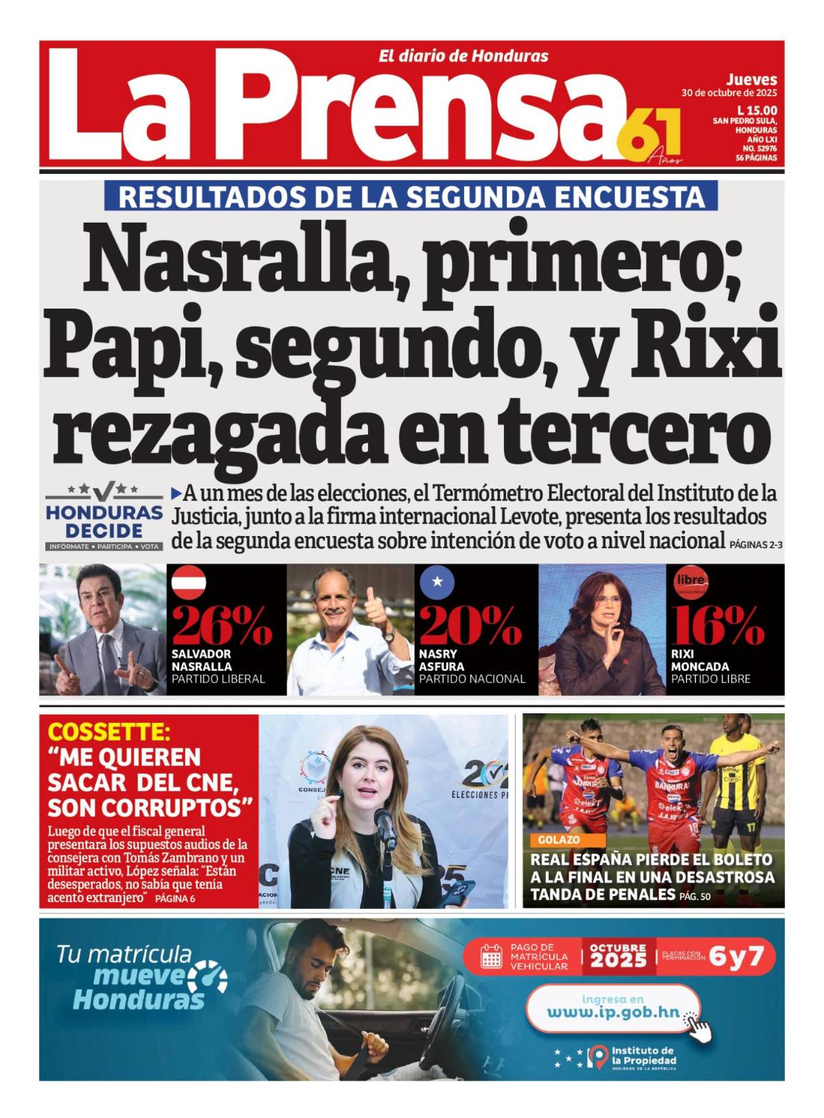 Nasralla, primero; Papi, segundo, y Rixi rezagada en tercero