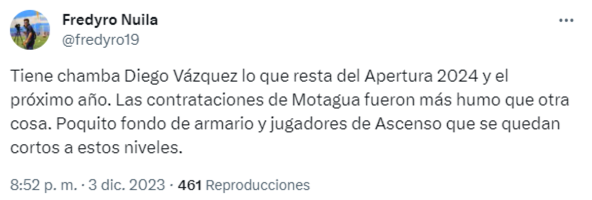 ”Tiene chamba Diego Vázquez lo que resta del Apertura 2024 y el próximo años”, dijo el periodista Fredy Nuila. “Las contrataciones de Motagua fueron más humo que otra cosa. Poquito fondo de armario y jugadores de Ascenso que quedan cortos a estos niveles”, añadió.