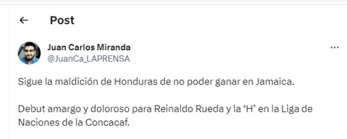 Juan Carlos Miranda, periodista hondureño de Diario LA PRENSA: “Sigue la maldición de Honduras de no poder ganar en Jamaica. Debut amargo y doloroso para Reinaldo Rueda”.