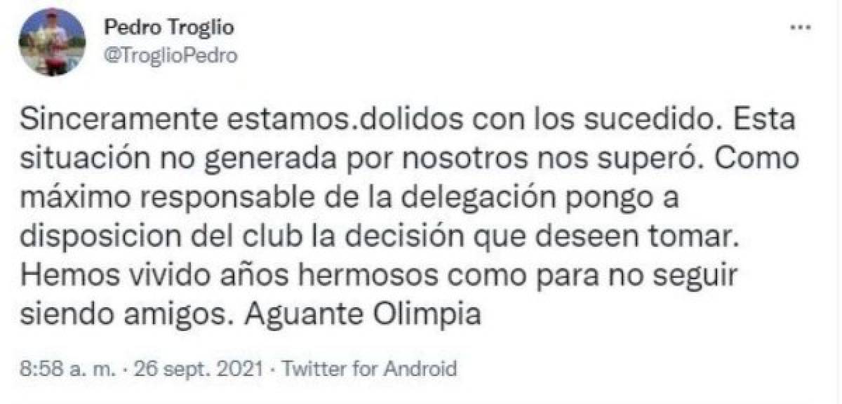 Mediante su cuenta oficial de Twitter, Pedro Troglio anunció que estaba dispuesto a no seguir en el banquillo del Olimpia tras la expulsión del club de la Liga Concacaf.