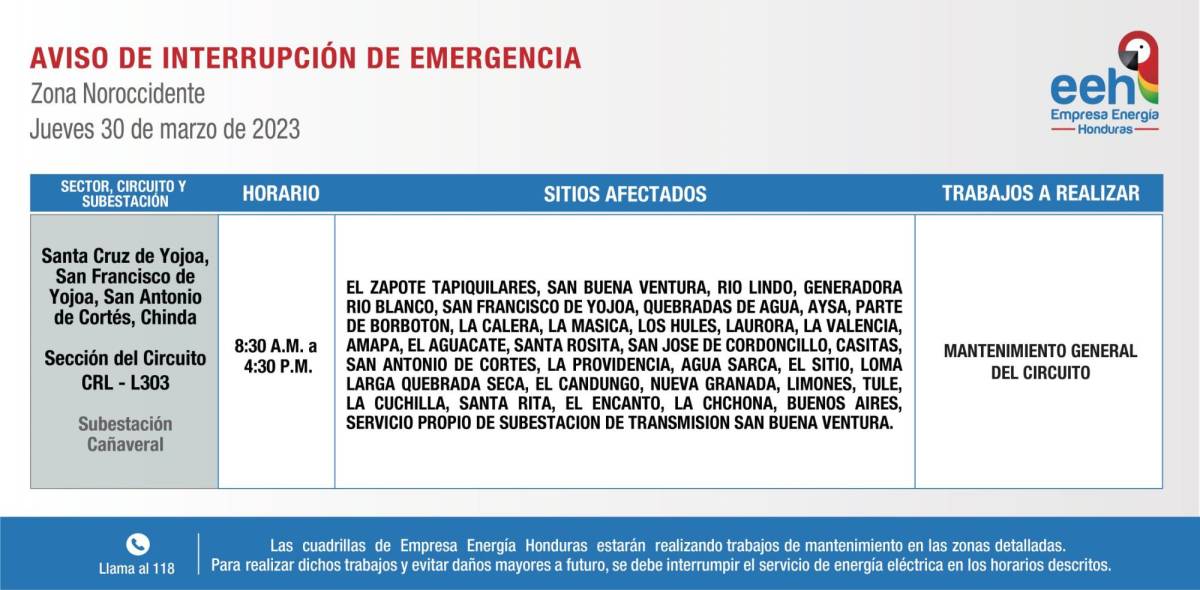 San Cruz de Yojoa, San Francisco de Yojoa, San Antonio de Cortés y Chinda en Santa Bárbará, también estarán sin energía eléctrica este jueves en Honduras.