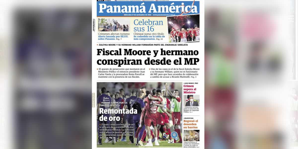 Panamá América - “Remontada de oro”. “Panamá cerró con broche de oro la ventana de noviembre con dos remontadas valiosas. La Selección suma ahora 14 puntos y reafirma sus aspiraciones para el Mundial de Qatar”. 