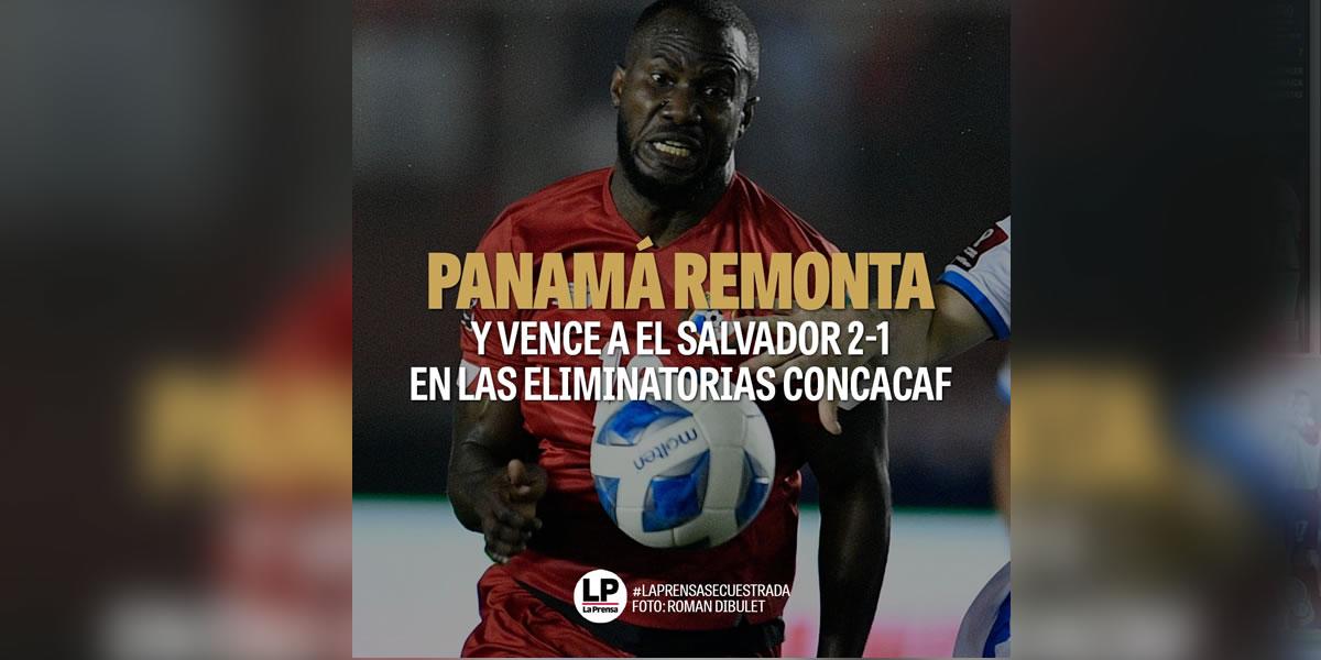 La Prensa de Panamá - “Panamá remonta y vence a El Salvador 2-1 en las eliminatorias Concacaf”.