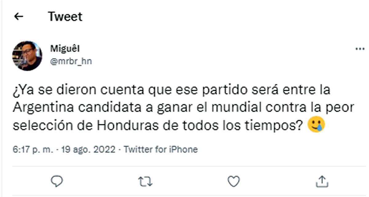 Otro usuario de Twitter comparó el amistoso con la Argentina, favorita a ganar el Mundial, con la peor Selección de Honduras de todos los tiempos.