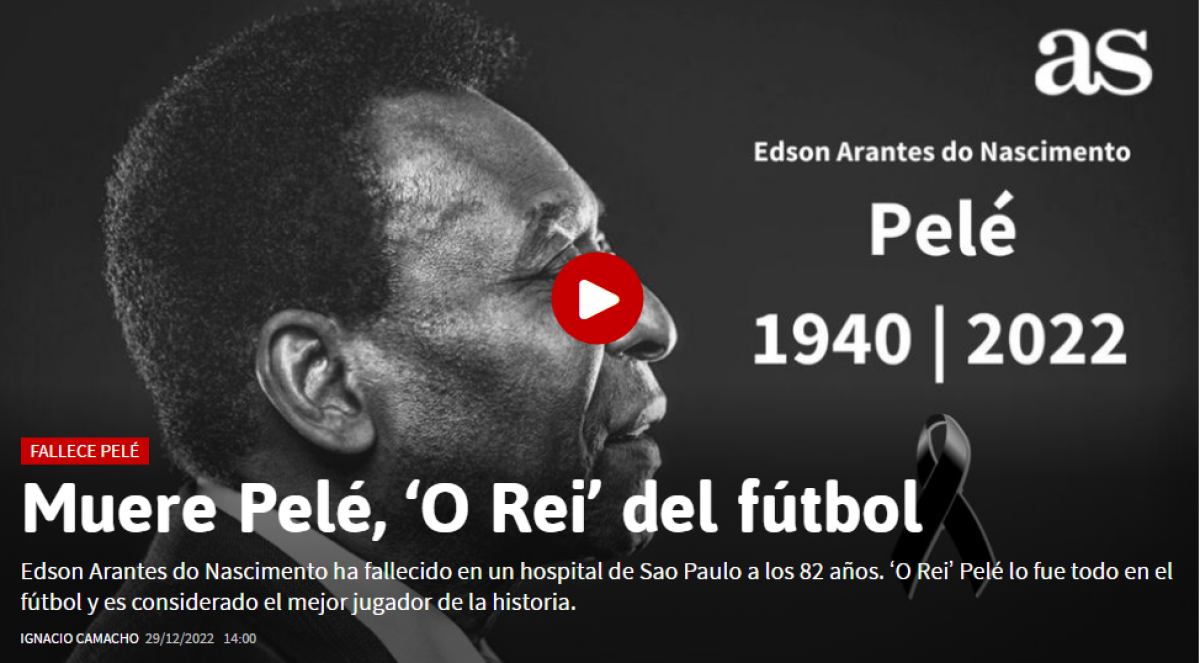 Diario As de España: “Muere Pelé, ‘O Rei’ del fútbol”.