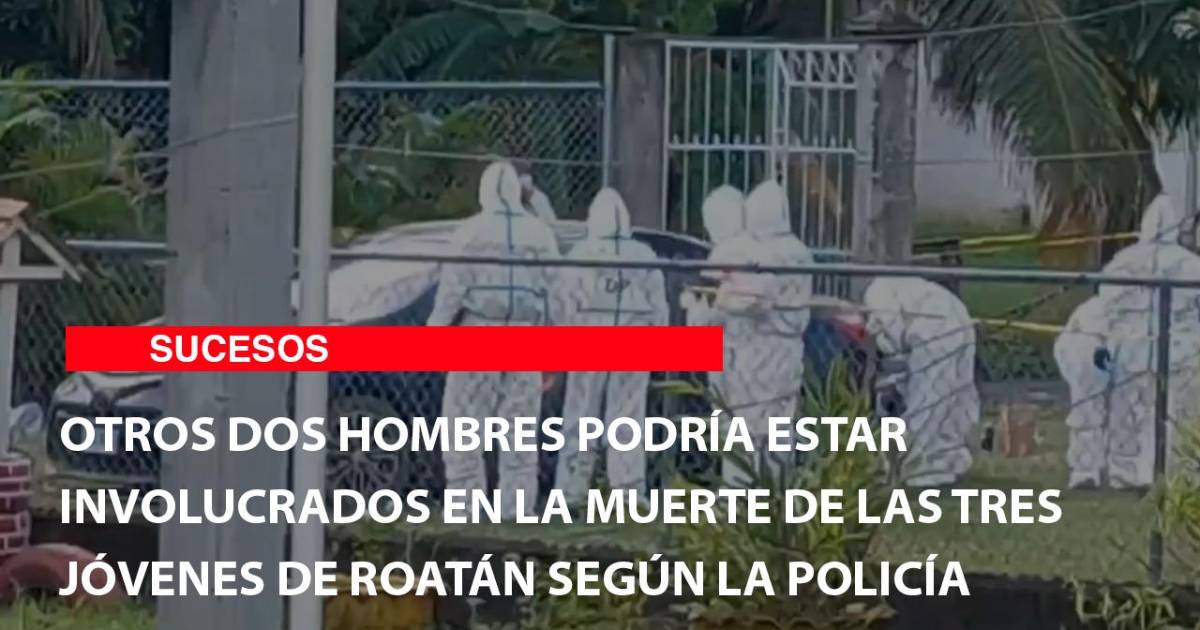 Otros dos hombres podría estar involucrados en la muerte de las tres ...